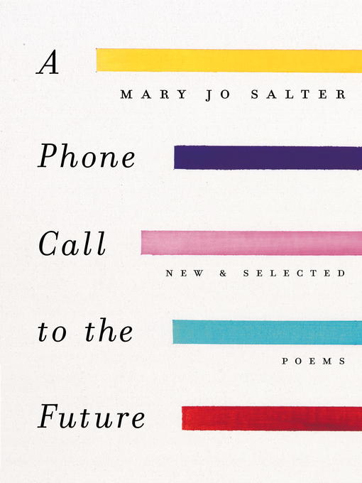 Title details for A Phone Call to the Future by Mary Jo Salter - Available